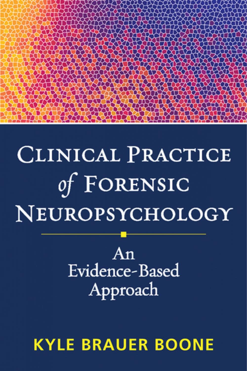 Big bigCover of Clinical Practice of Forensic Neuropsychology