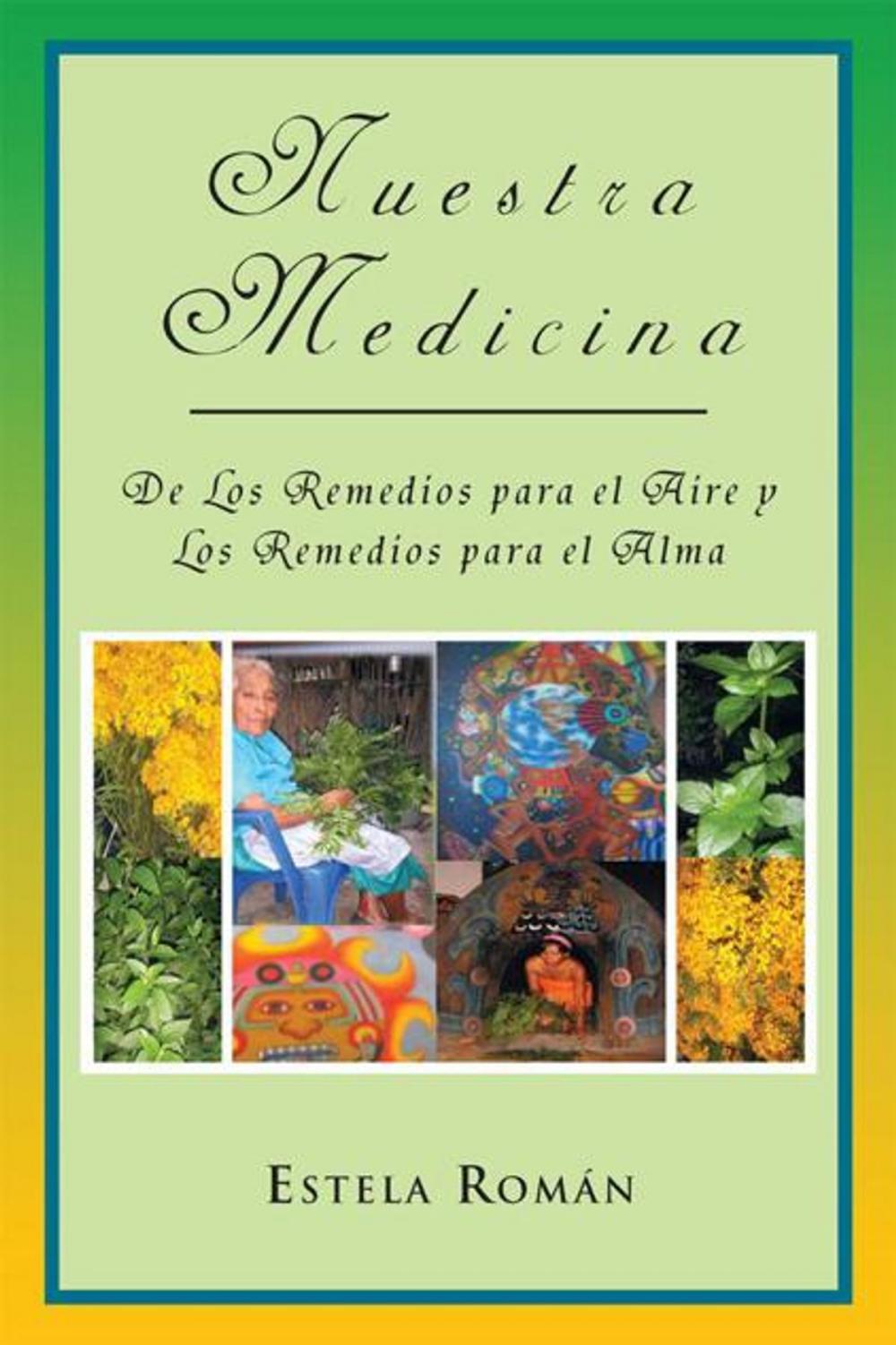 Big bigCover of Nuestra Medicina: De Los Remedios Para El Aire Y Los Remedios Para El Alma