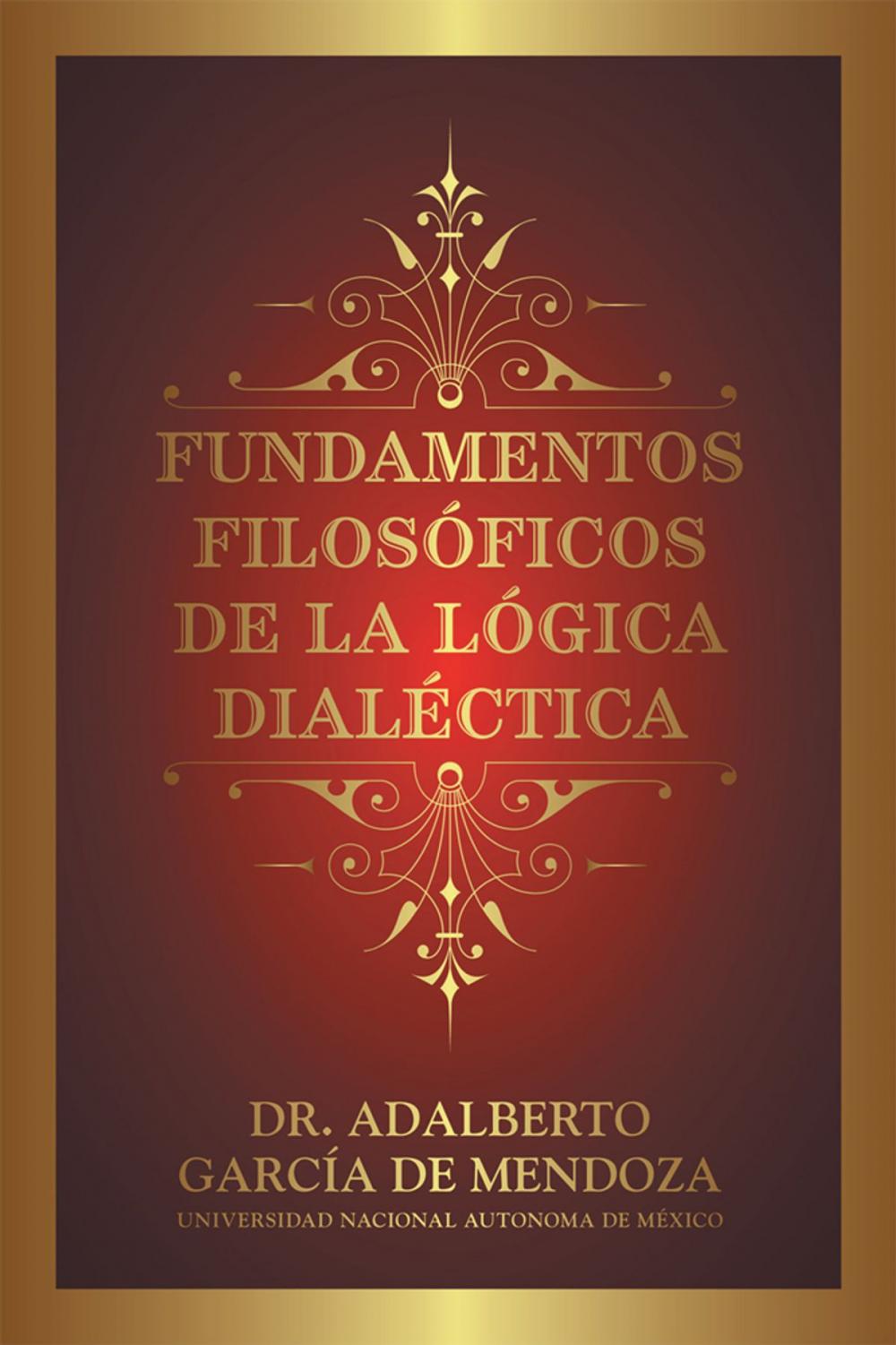 Big bigCover of Fundamentos Filosóficos De La Lógica Dialéctica