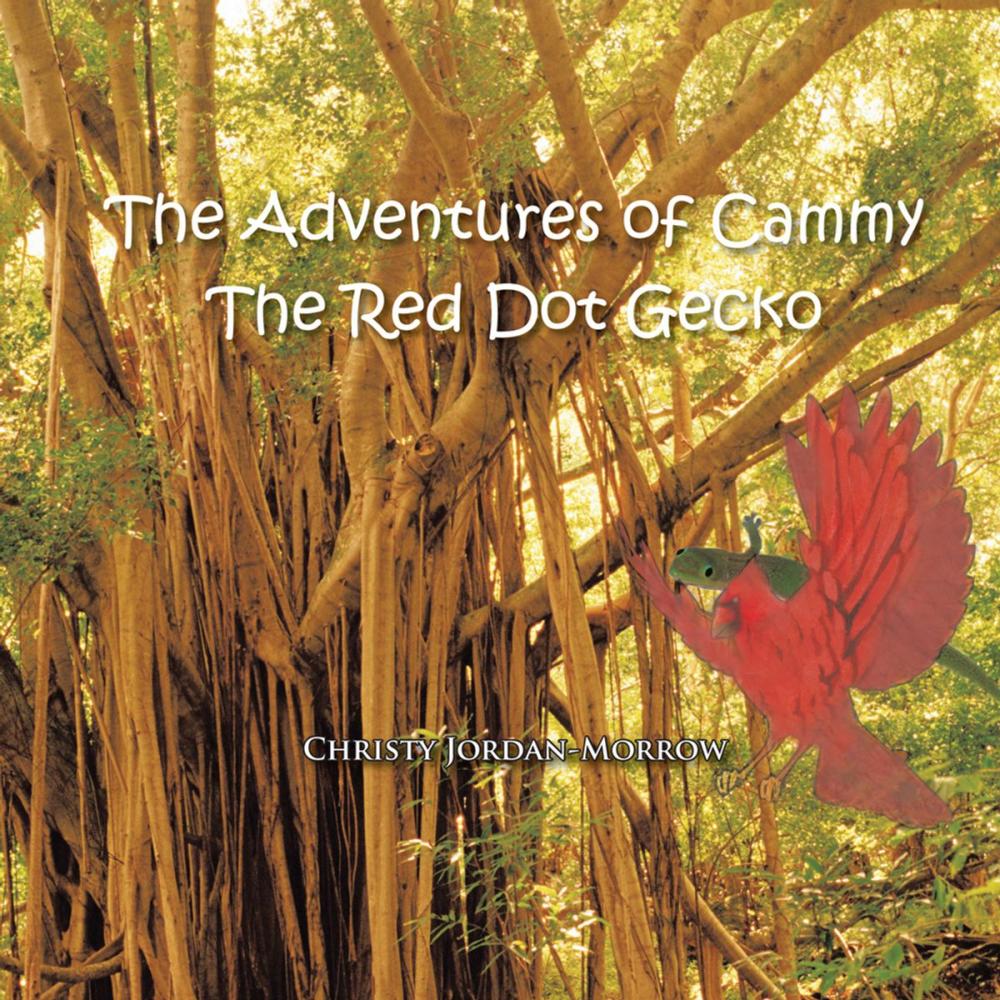 Big bigCover of The Adventures of Cammy the Red Dot Gecko