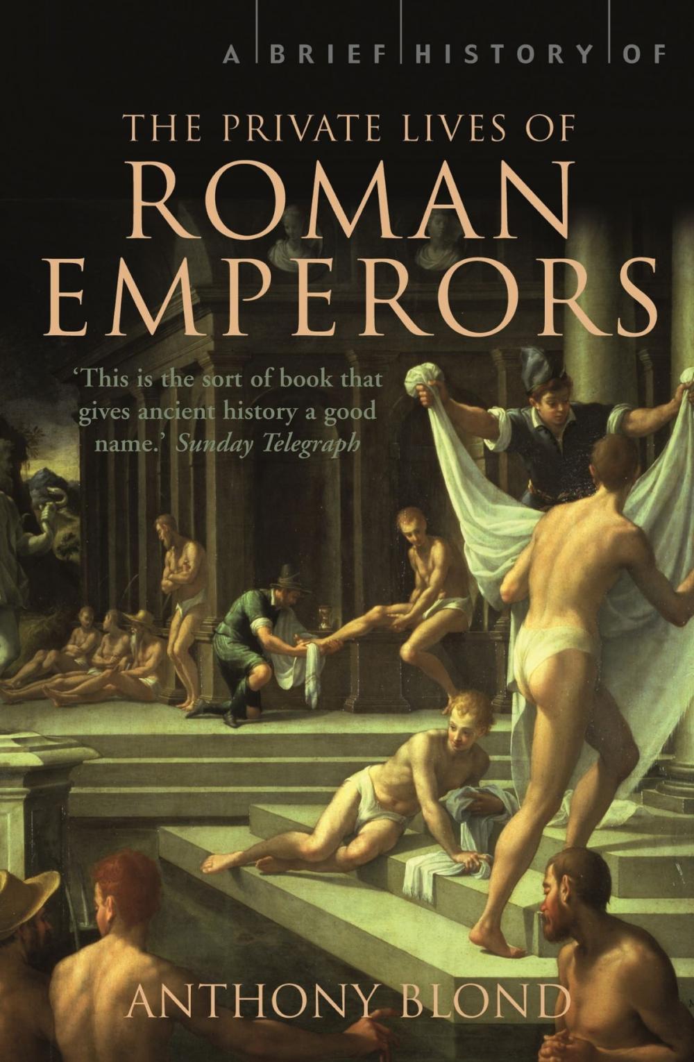 Big bigCover of A Brief History of the Private Lives of the Roman Emperors