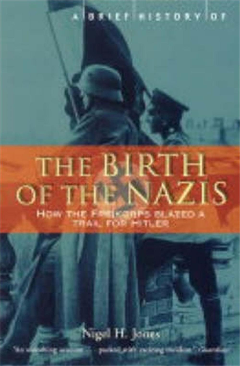 Big bigCover of A Brief History of the Birth of the Nazis