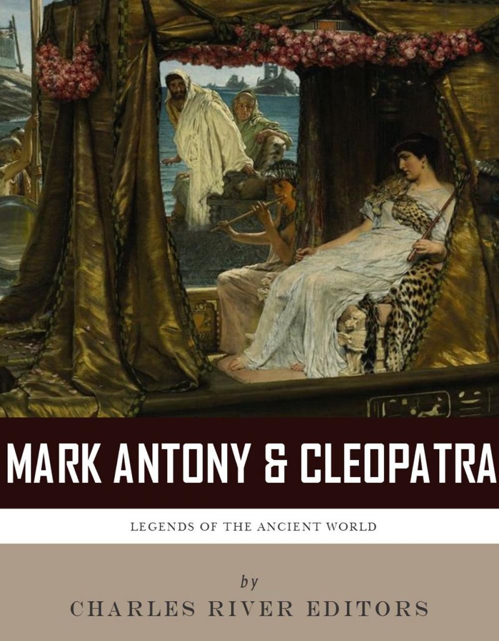 Big bigCover of Antony & Cleopatra: Historys Most Famous Romance