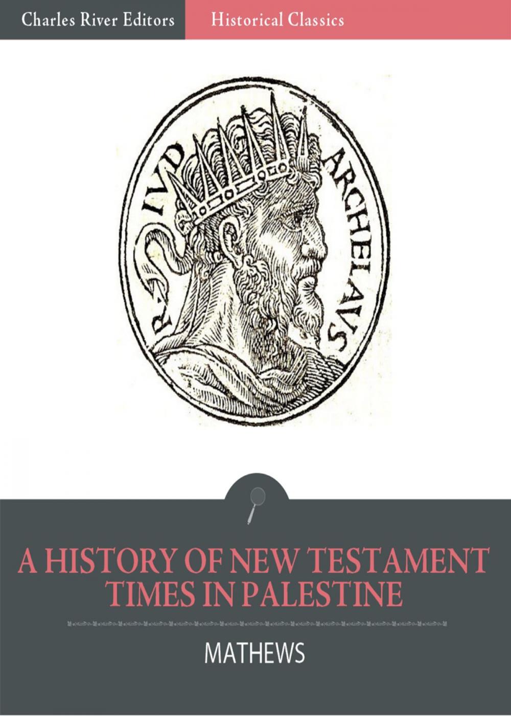 Big bigCover of A History of New Testament Times in Palestine, 175 B.C. 70 A.D.