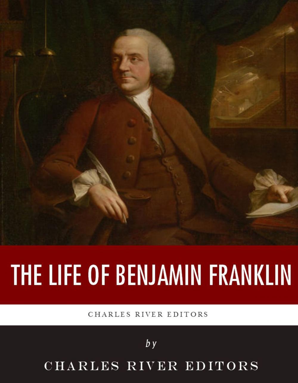 Big bigCover of The Life of Benjamin Franklin