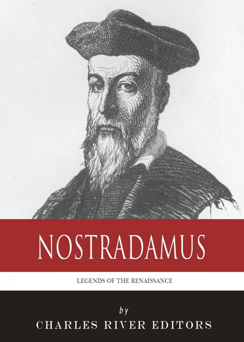 Big bigCover of Legends of the Renaissance: The Life and Legacy of Nostradamus