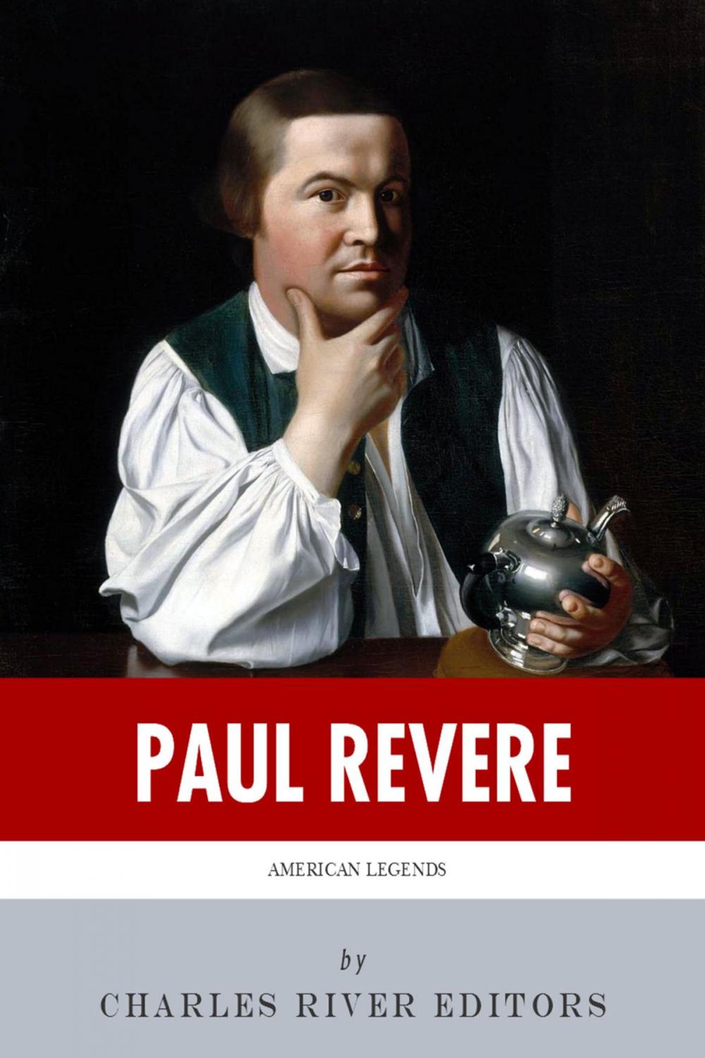 Big bigCover of American Legends: The Life of Paul Revere