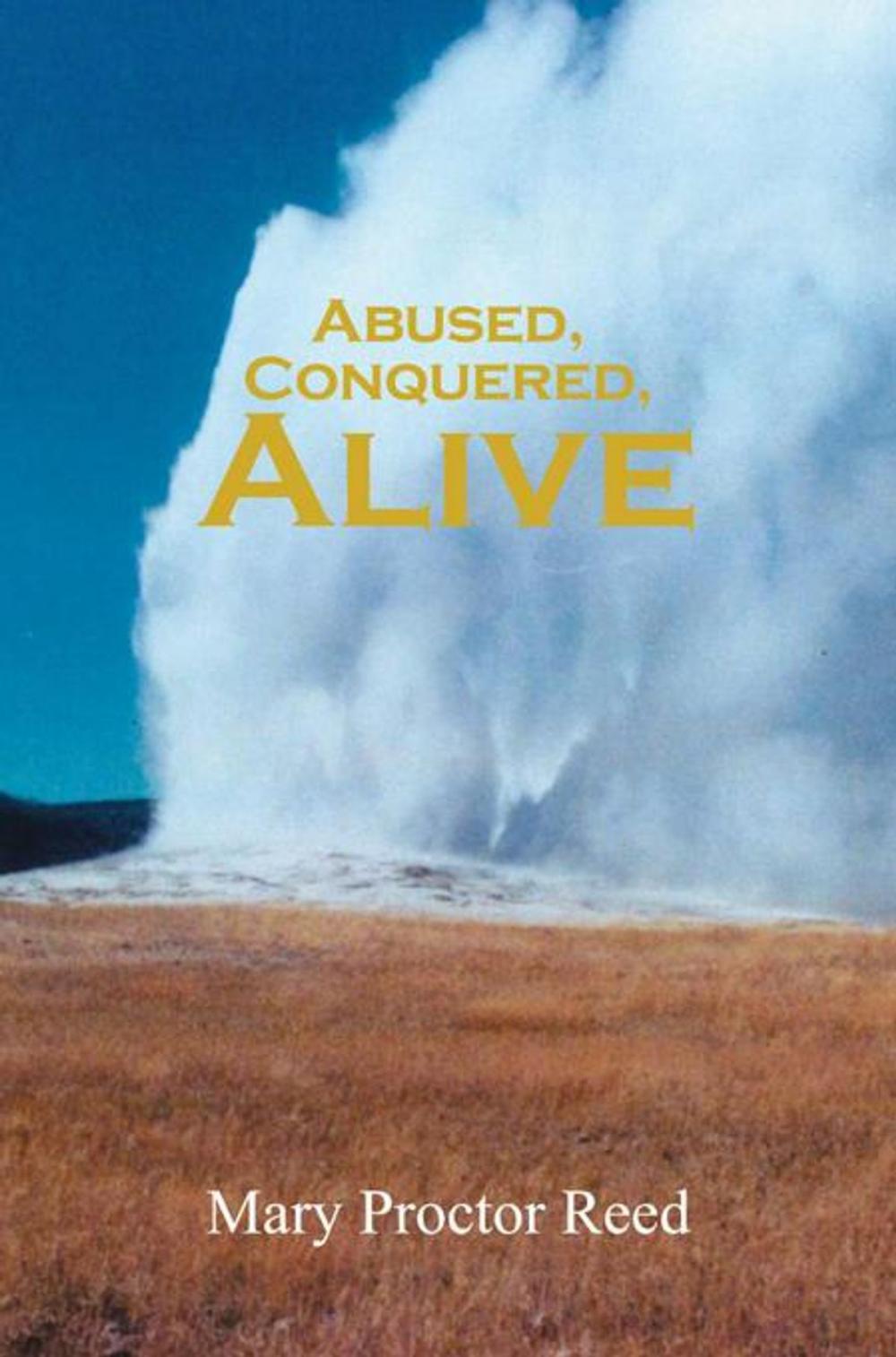 Big bigCover of Abused, Conquered, Alive