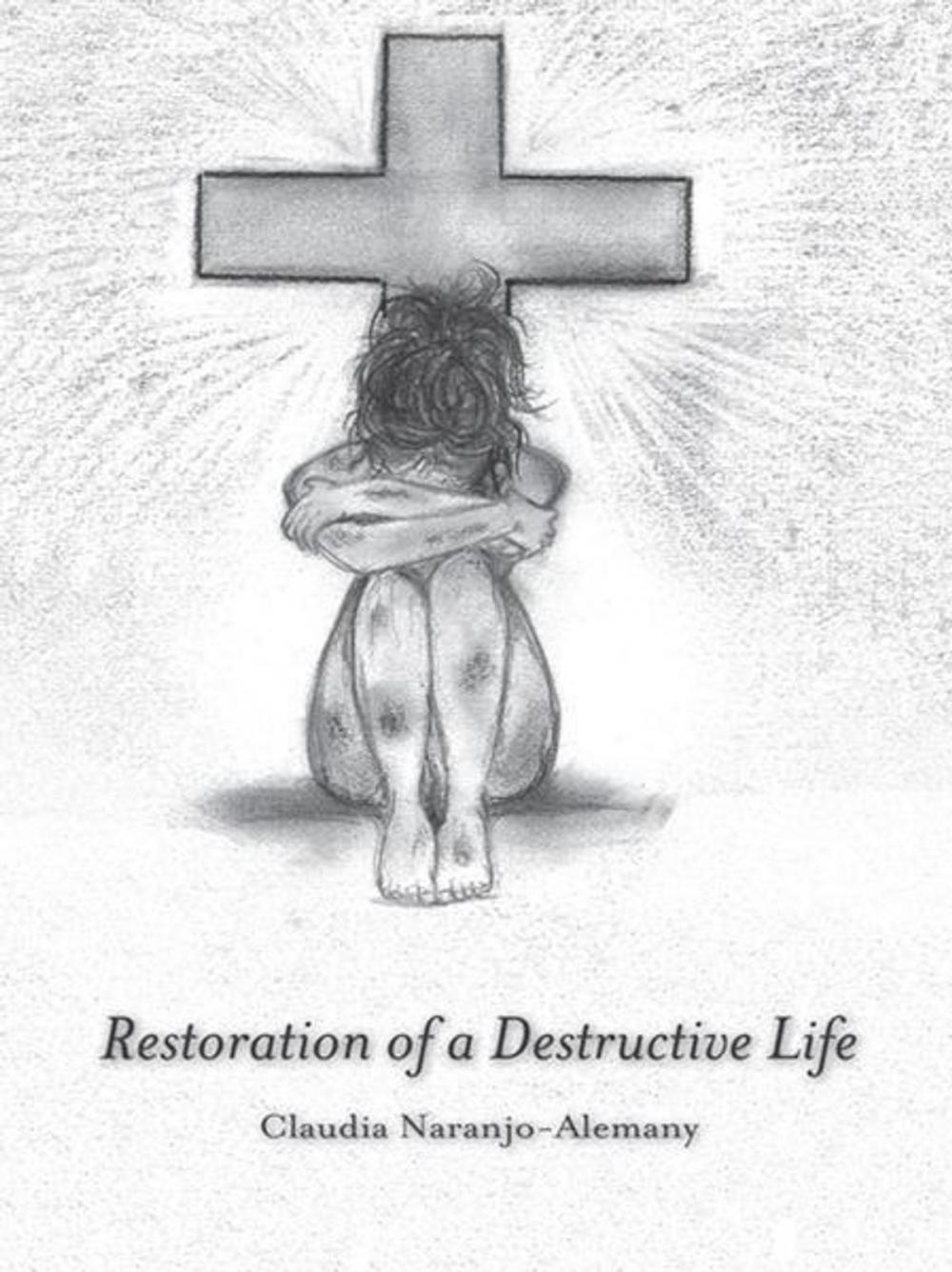 Big bigCover of Restoration of a Destructive Life