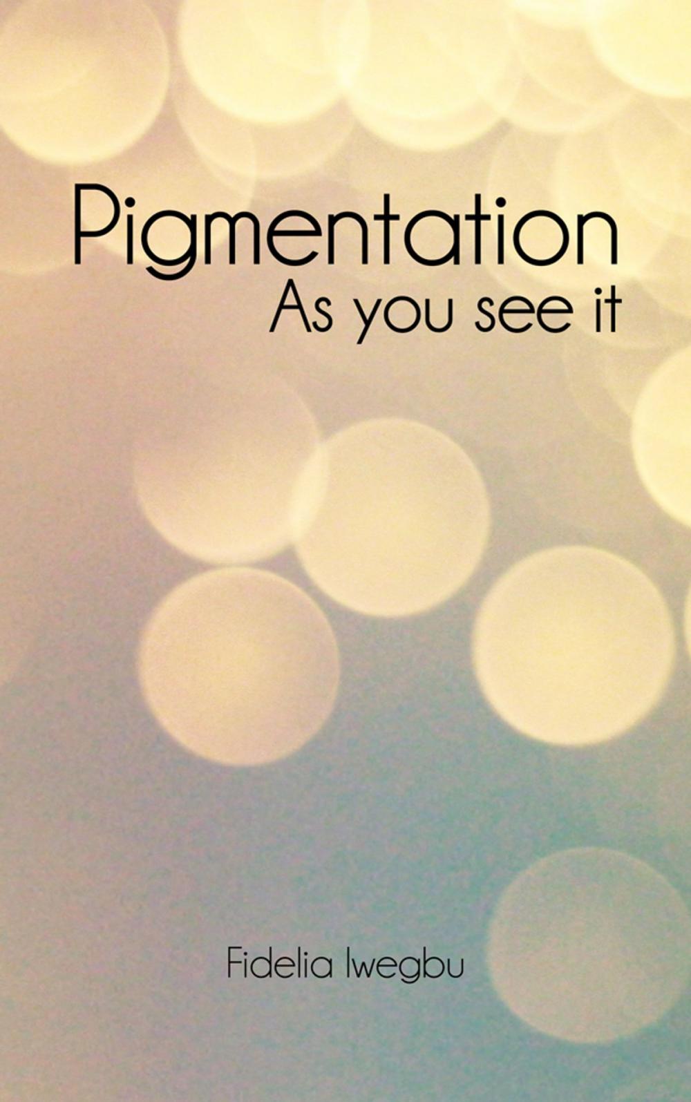 Big bigCover of Pigmentation