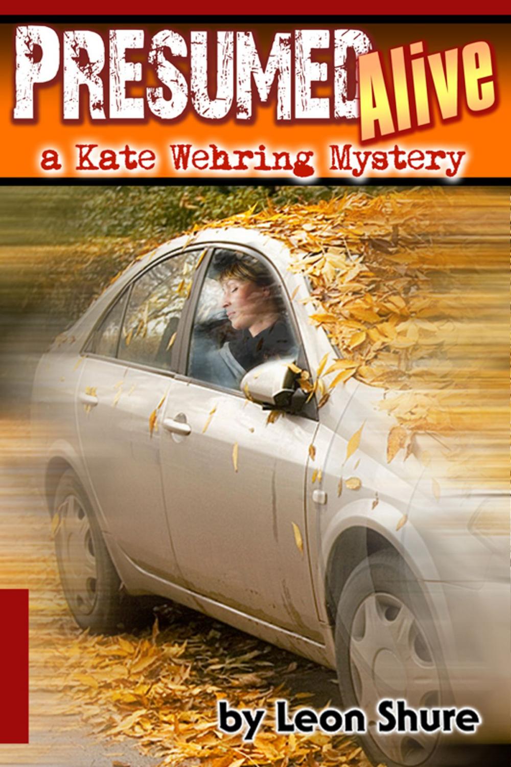 Big bigCover of Presumed Alive, a Kate Wehring Mystery