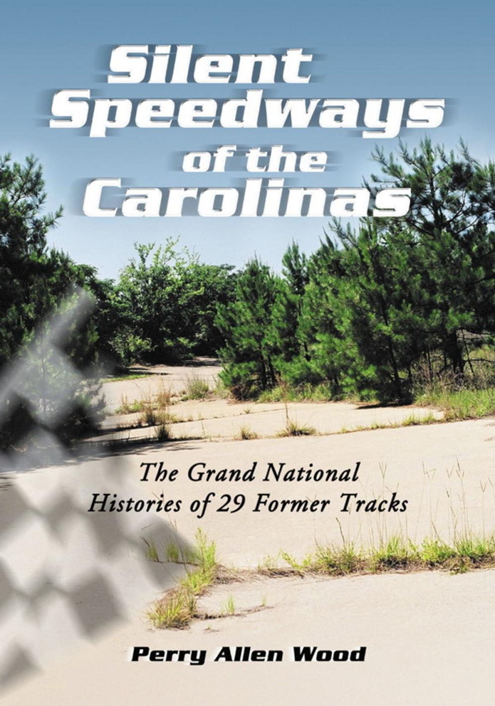 Big bigCover of Silent Speedways of the Carolinas