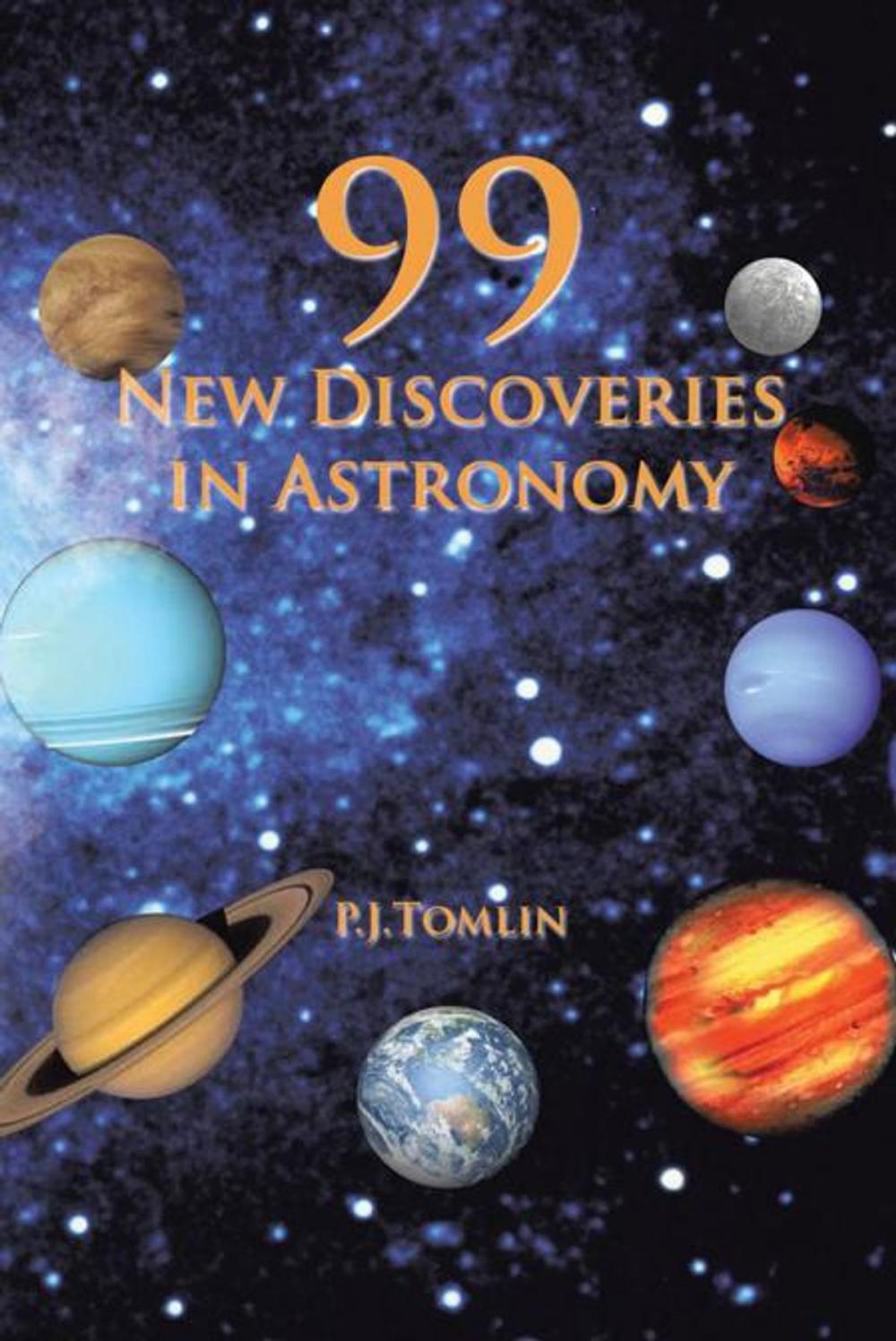 Big bigCover of 99 New Discoveries in Astronomy