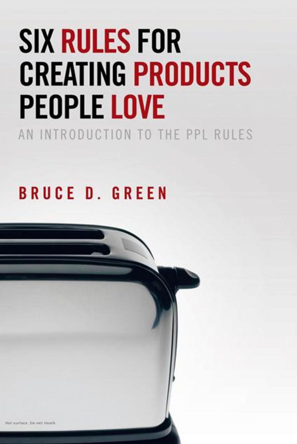 Big bigCover of Six Rules for Creating Products People Love