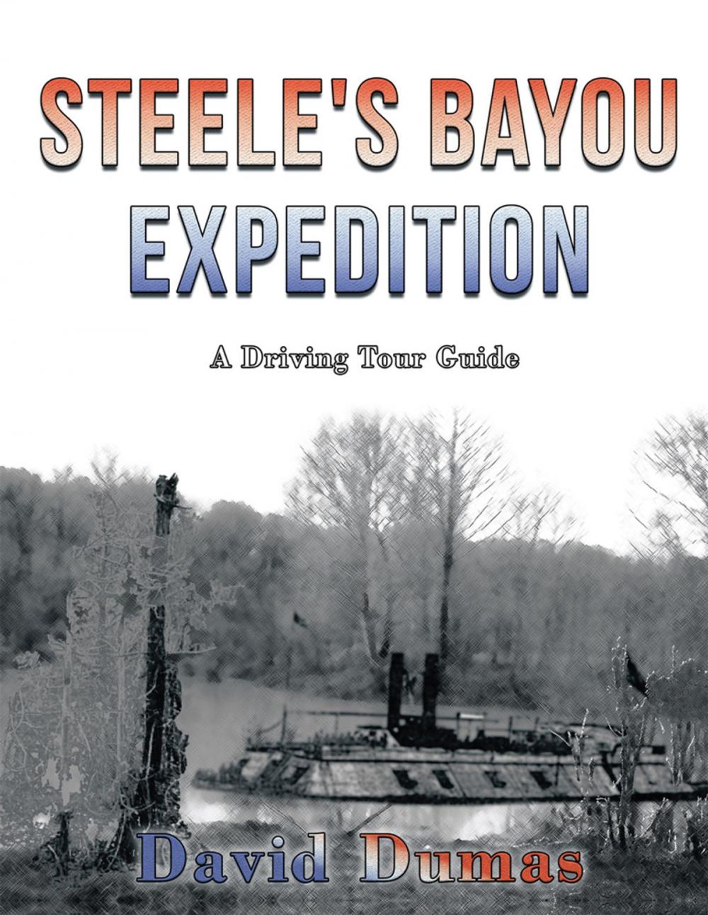 Big bigCover of Steele's Bayou Expedition, a Driving Tour Guide