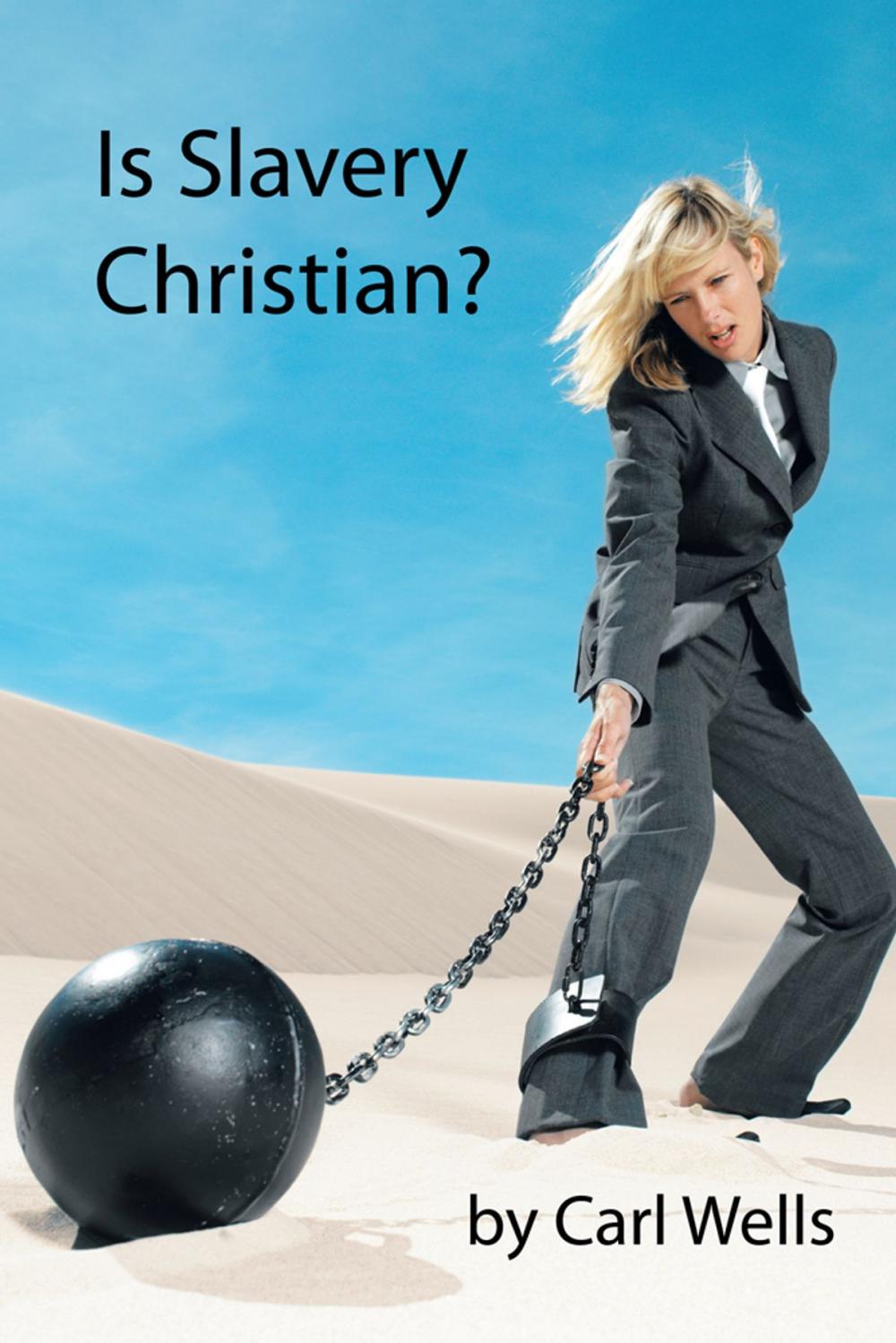 Big bigCover of Is Slavery Christian?