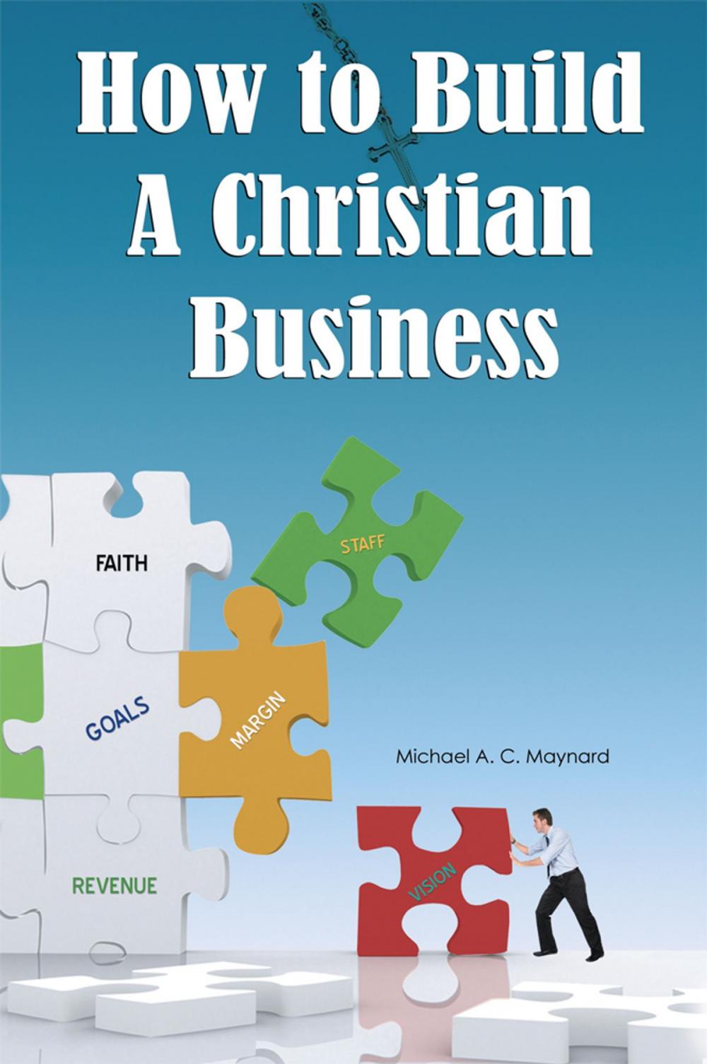 Big bigCover of How to Build a Christian Business