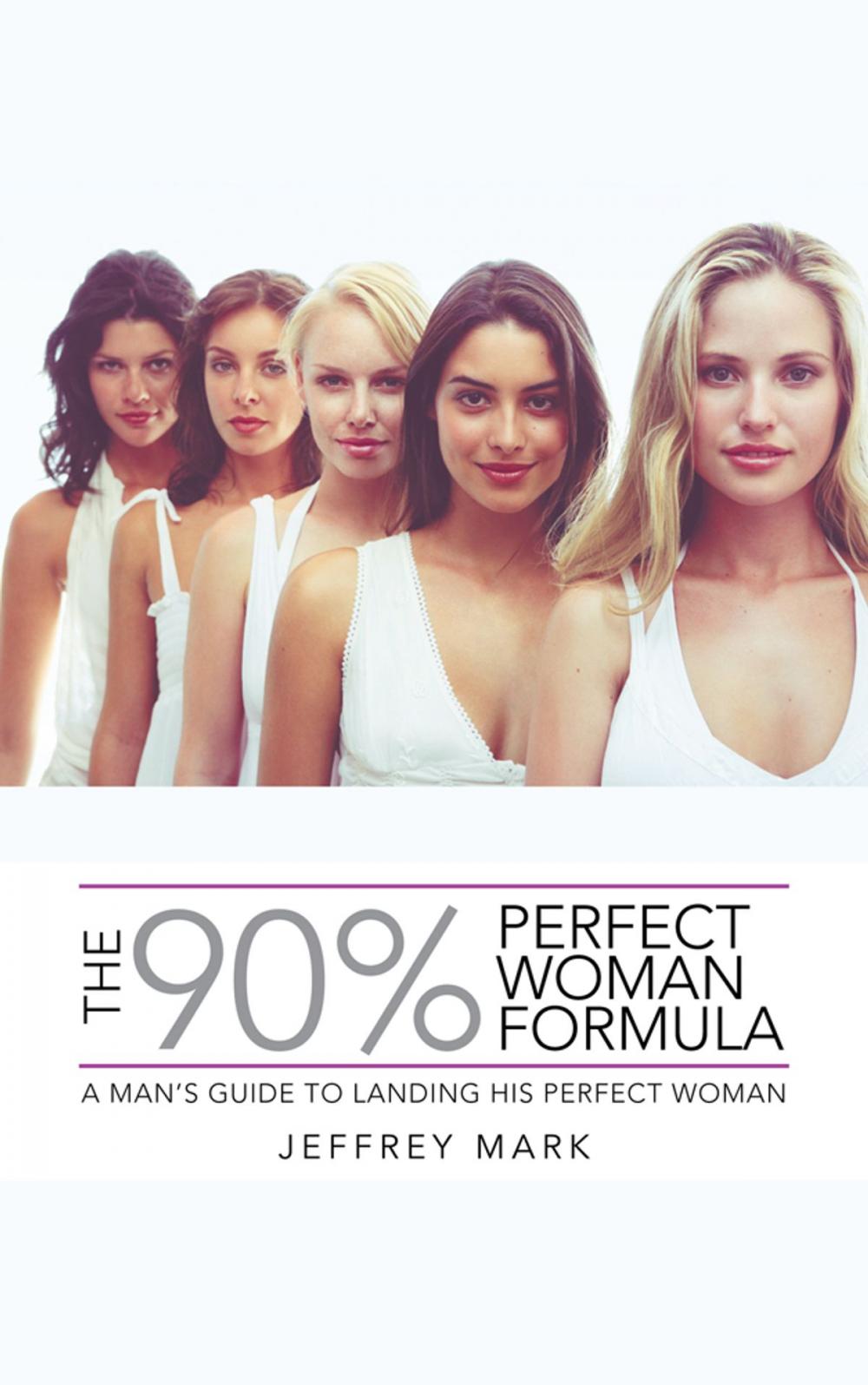 Big bigCover of The 90% Perfect Woman Formula