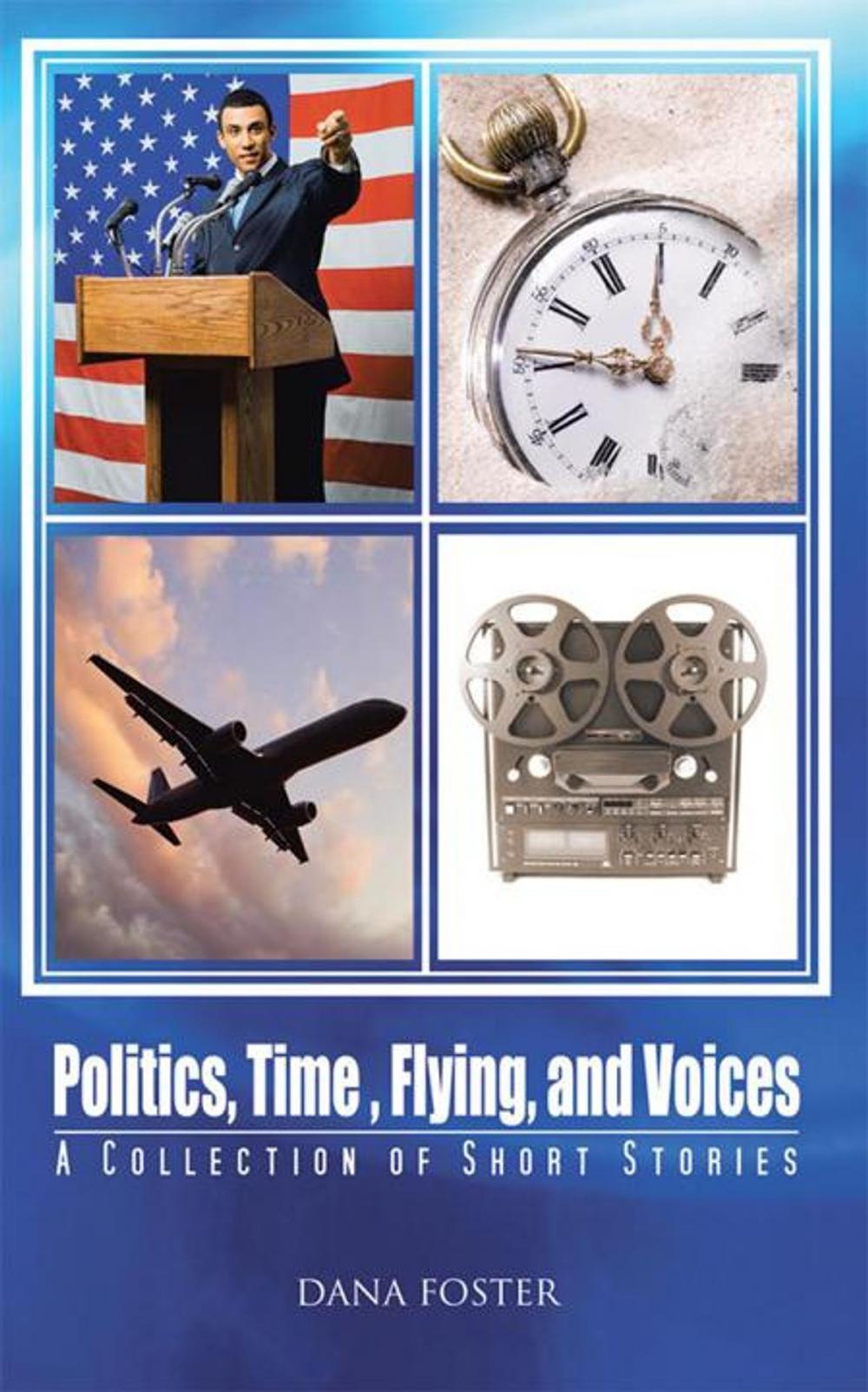 Big bigCover of Politics, Time , Flying, and Voices