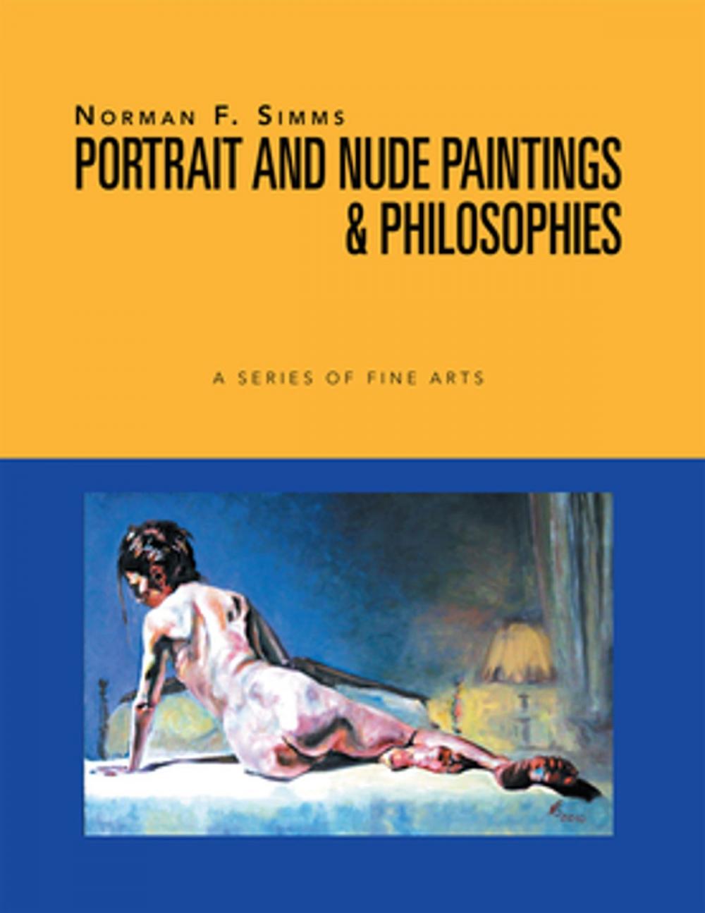 Big bigCover of Norman F. Simms Portrait and Nude Paintings, & Philosophies