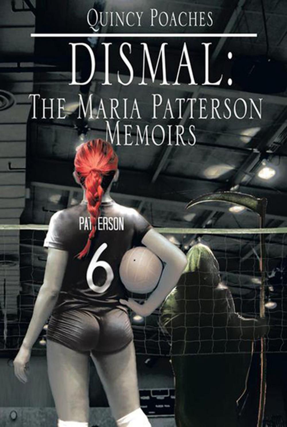 Big bigCover of Dismal: the Maria Patterson Memoirs