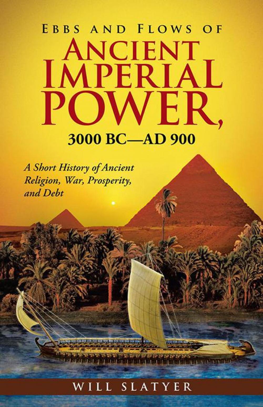 Big bigCover of Ebbs and Flows of Ancient Imperial Power, 3000 Bc–Ad 900