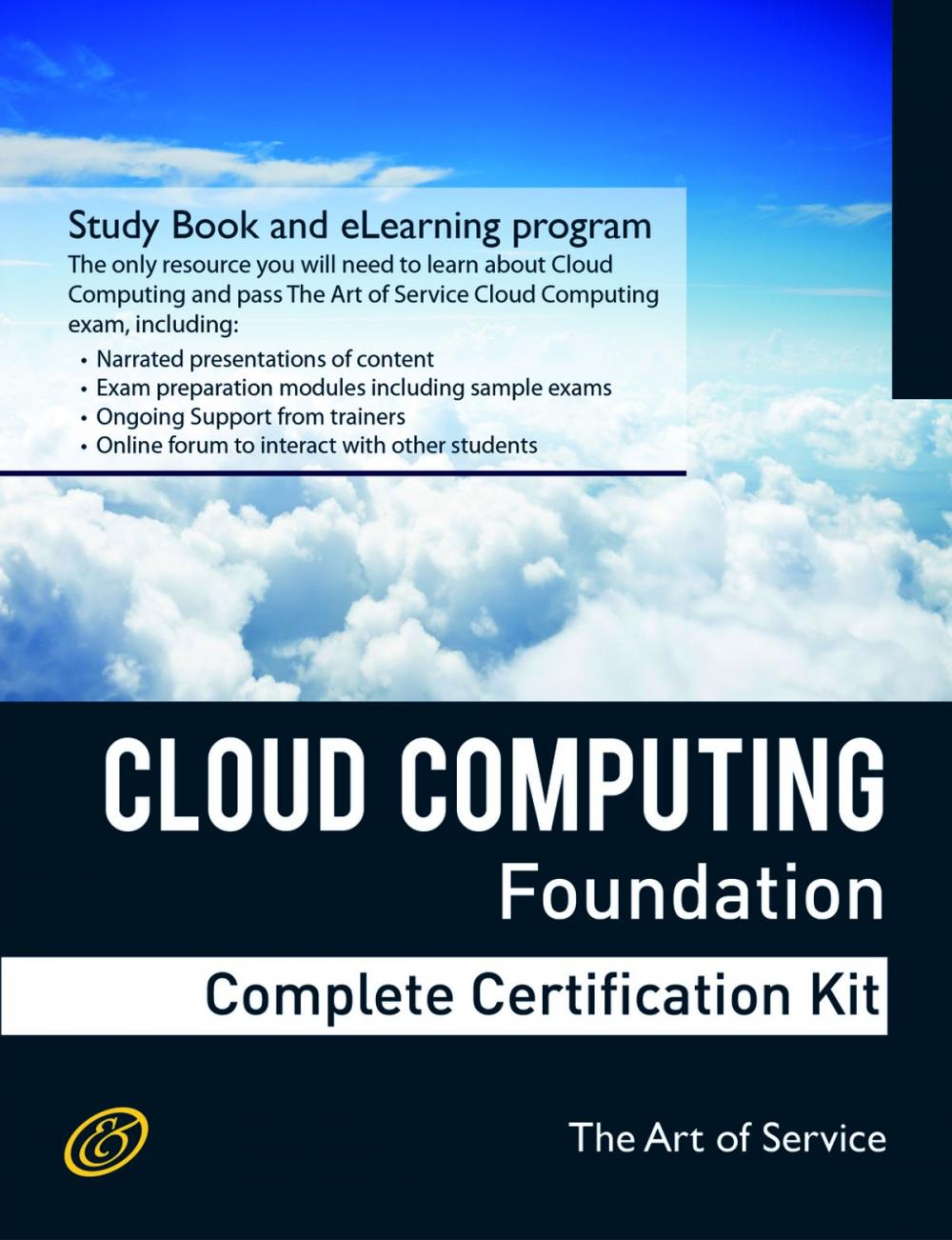 Big bigCover of Cloud Computing Foundation Complete Certification Kit - Study Guide Book and Online Course