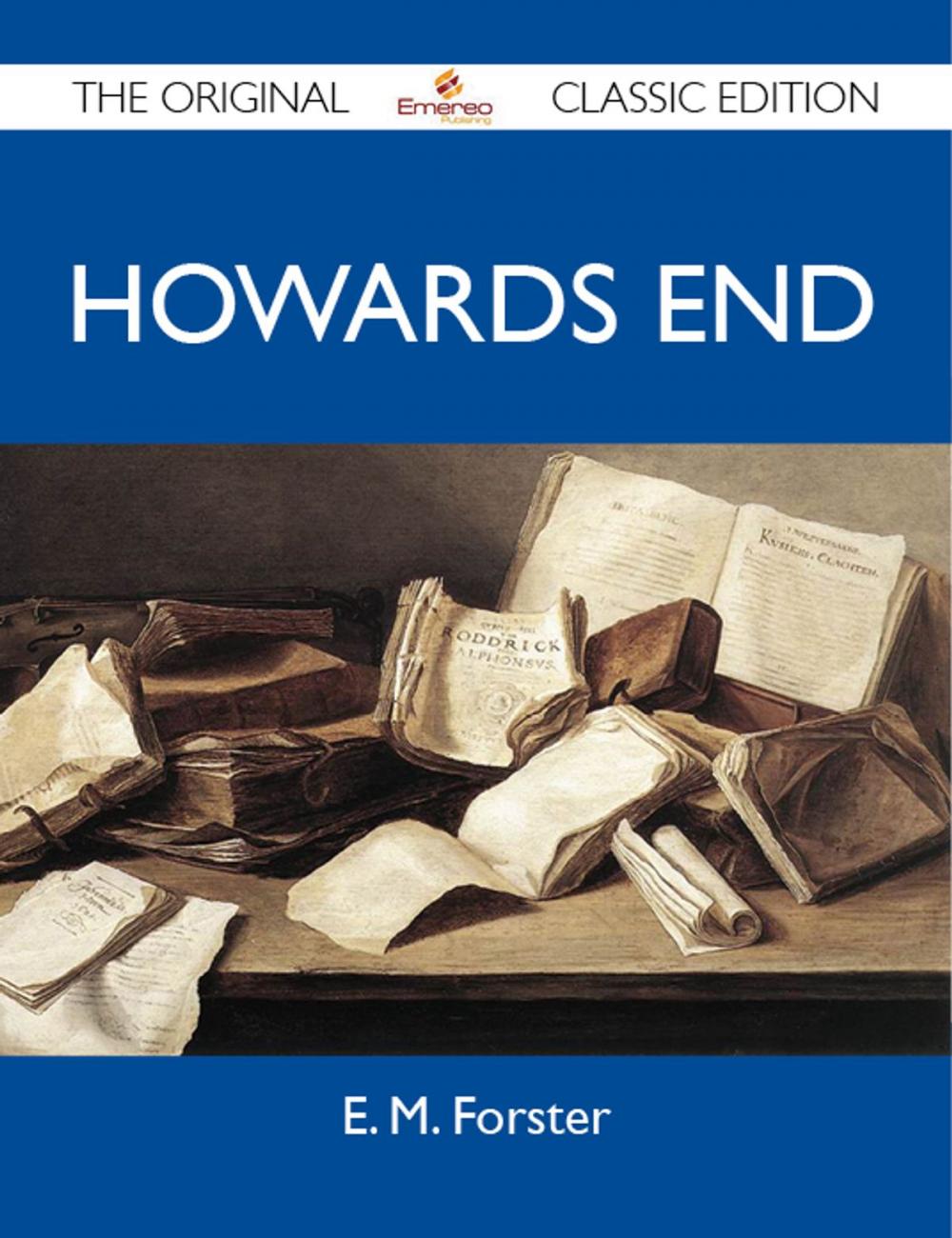 Big bigCover of Howards End - The Original Classic Edition