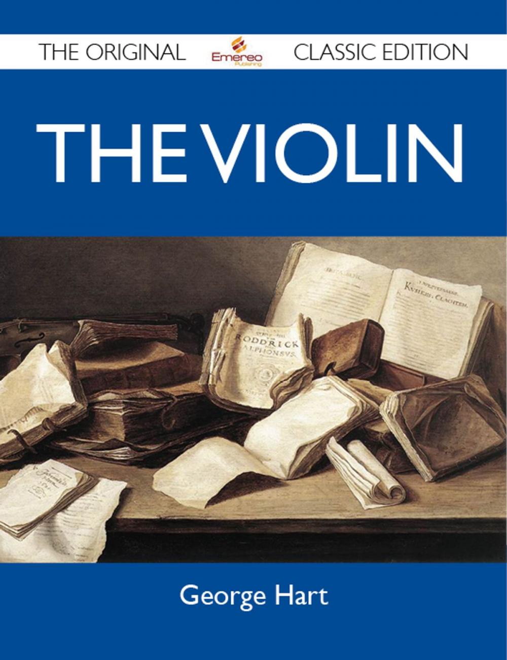 Big bigCover of The Violin - The Original Classic Edition