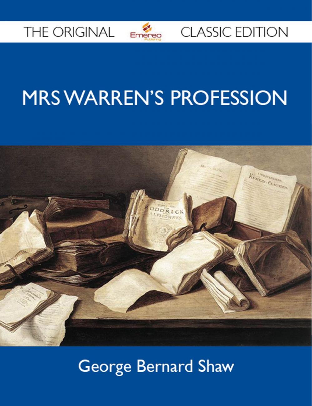 Big bigCover of Mrs Warren's Profession - The Original Classic Edition