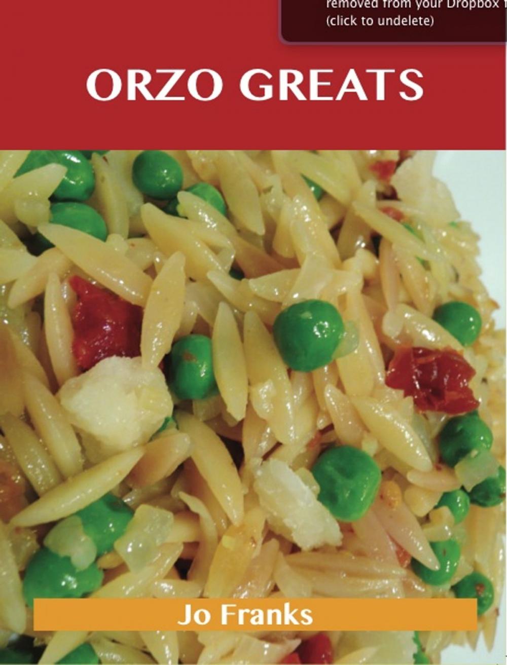 Big bigCover of Orzo Greats: Delicious Orzo Recipes, The Top 80 Orzo Recipes