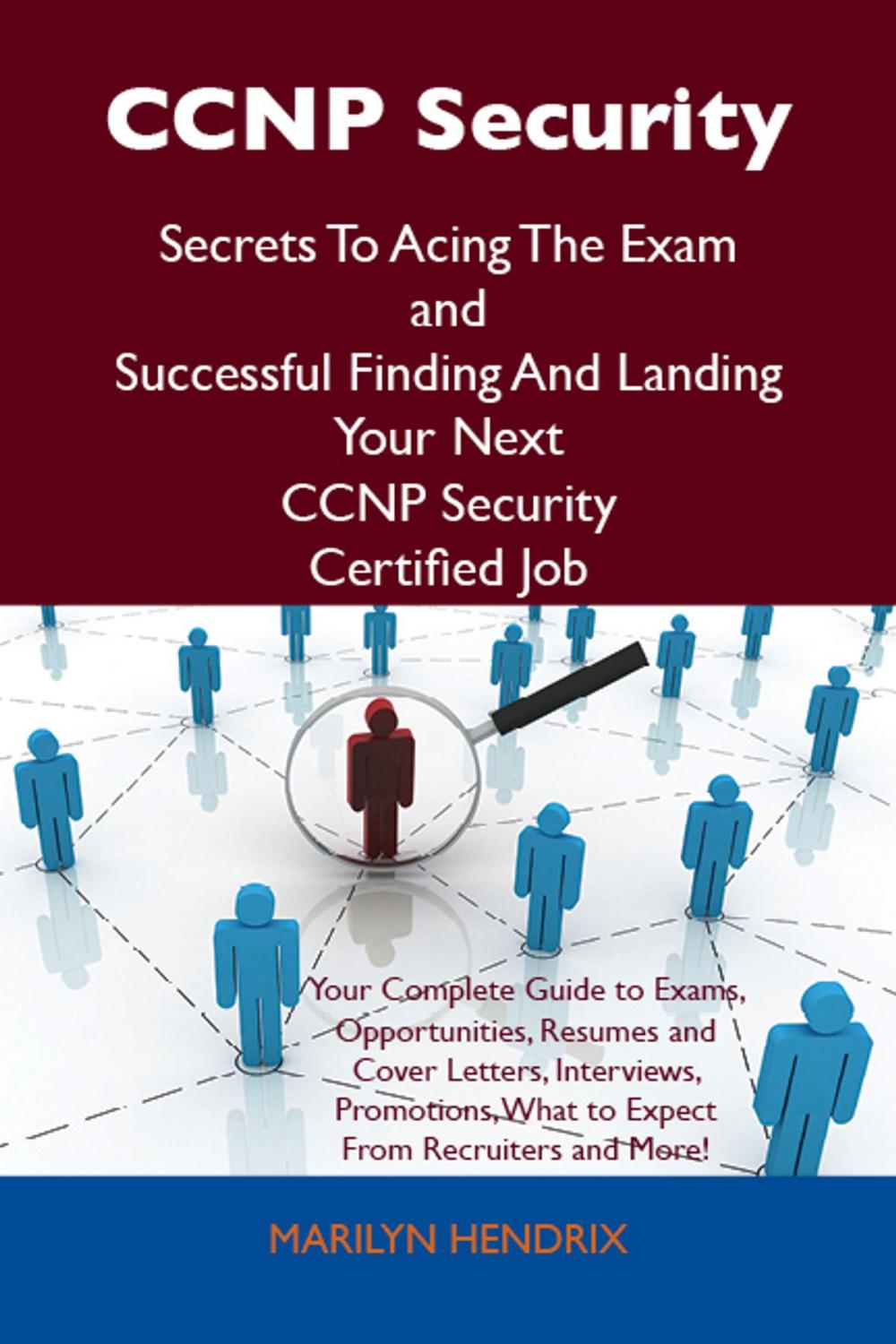 Big bigCover of CCNP Security Secrets To Acing The Exam and Successful Finding And Landing Your Next CCNP Security Certified Job