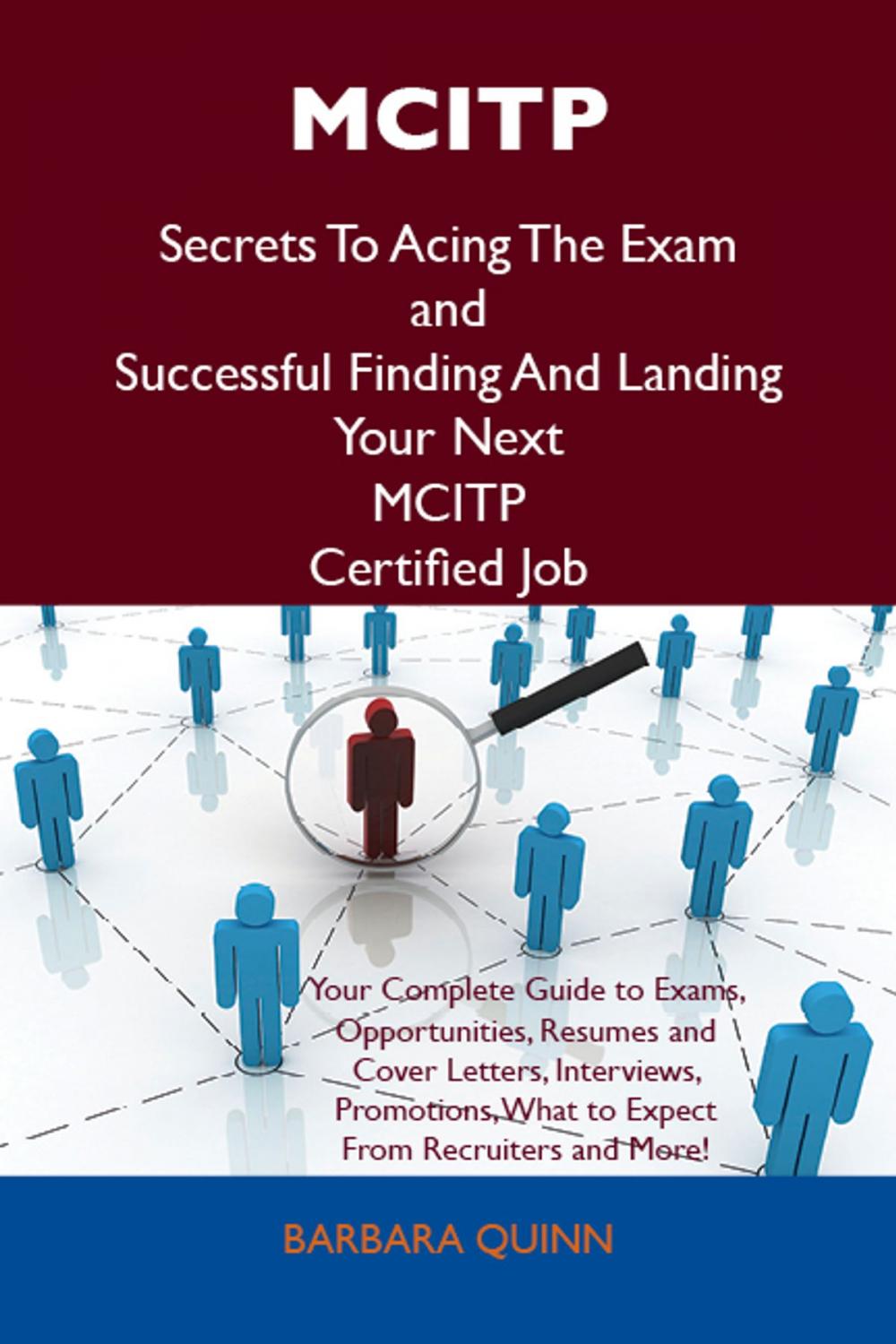 Big bigCover of MCITP Secrets To Acing The Exam and Successful Finding And Landing Your Next MCITP Certified Job