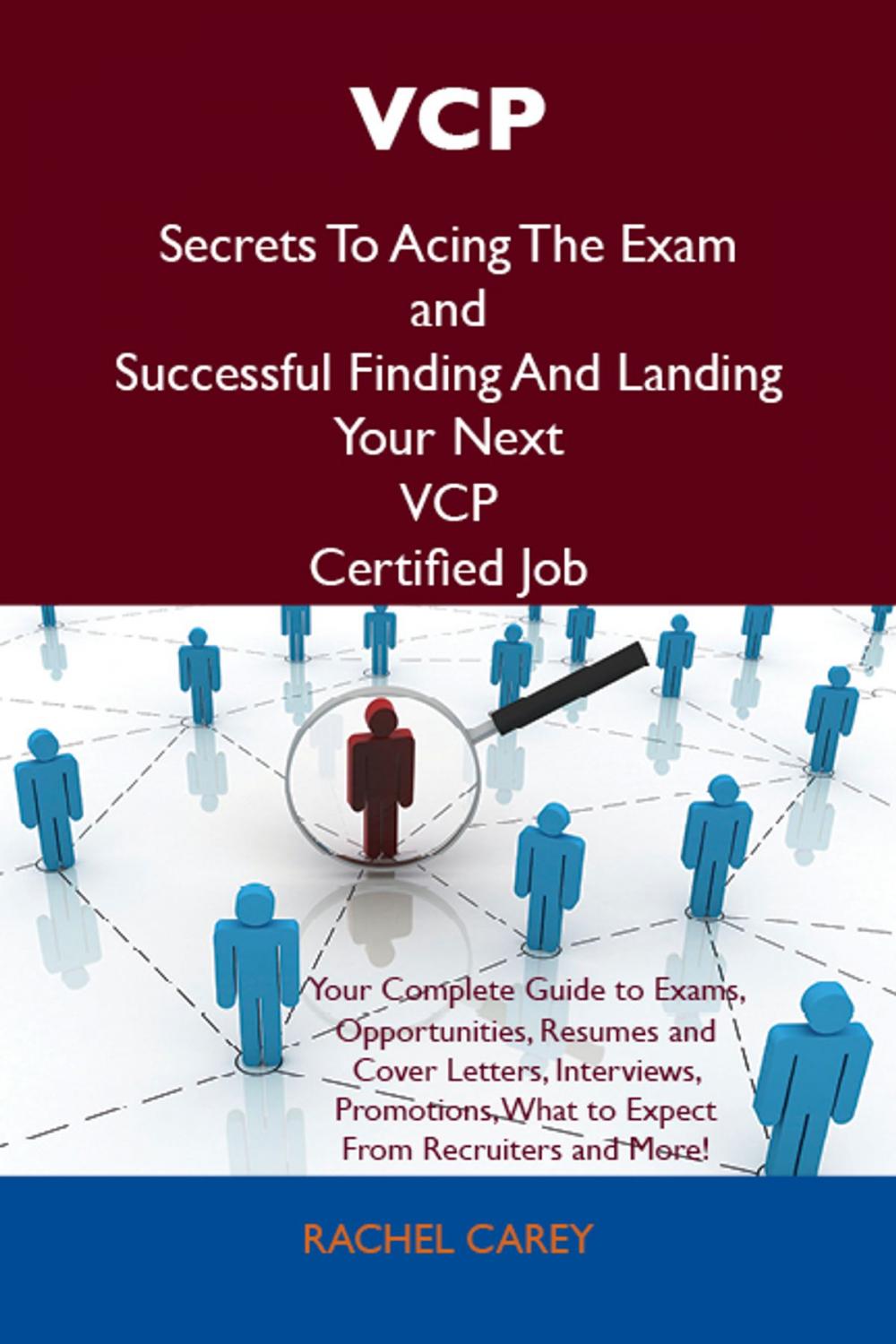 Big bigCover of VCP Secrets To Acing The Exam and Successful Finding And Landing Your Next VCP Certified Job