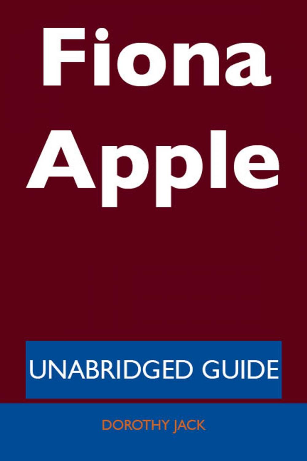 Big bigCover of Fiona Apple - Unabridged Guide