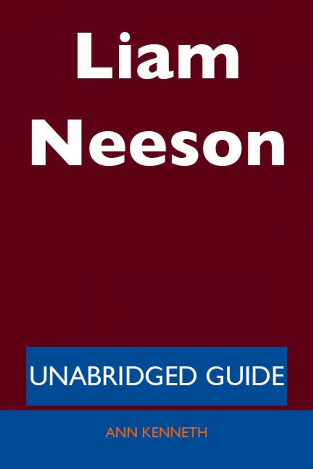 Big bigCover of Liam Neeson - Unabridged Guide