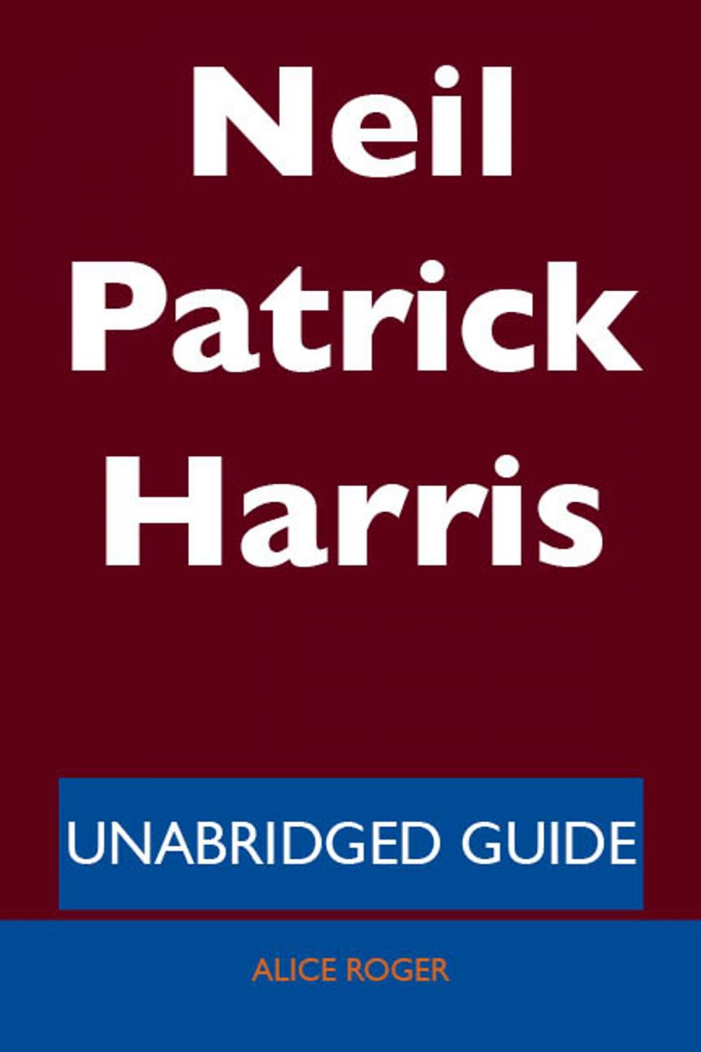 Big bigCover of Neil Patrick Harris - Unabridged Guide