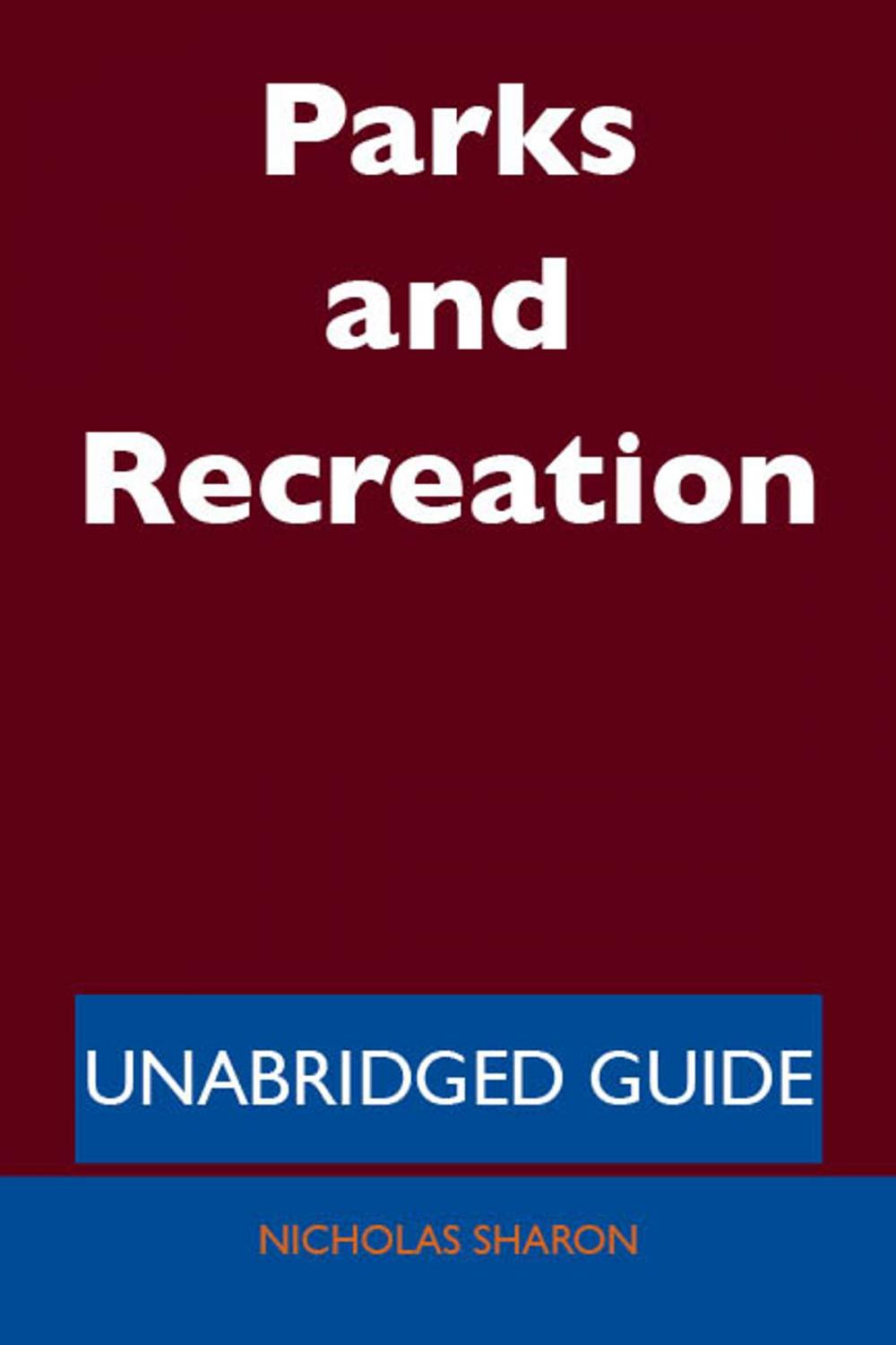 Big bigCover of Parks and Recreation - Unabridged Guide