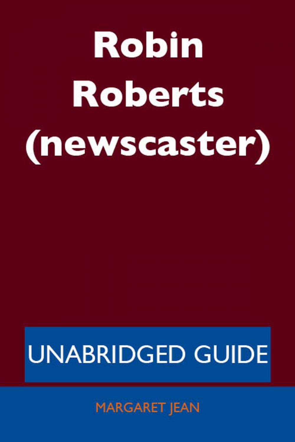 Big bigCover of Robin Roberts (newscaster) - Unabridged Guide