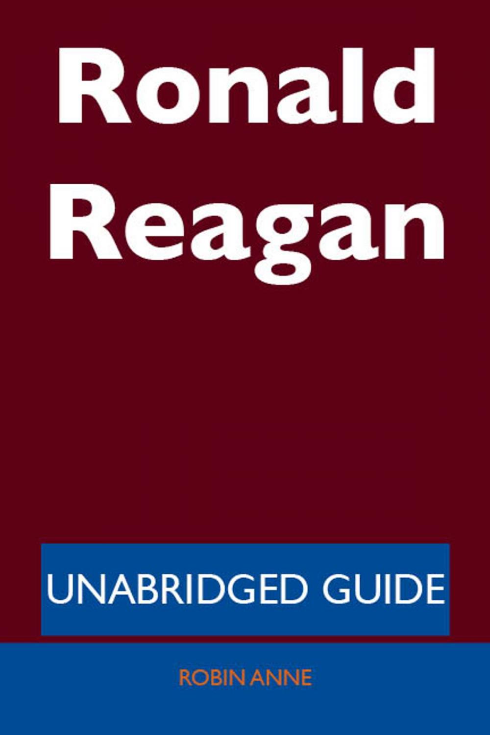 Big bigCover of Ronald Reagan - Unabridged Guide