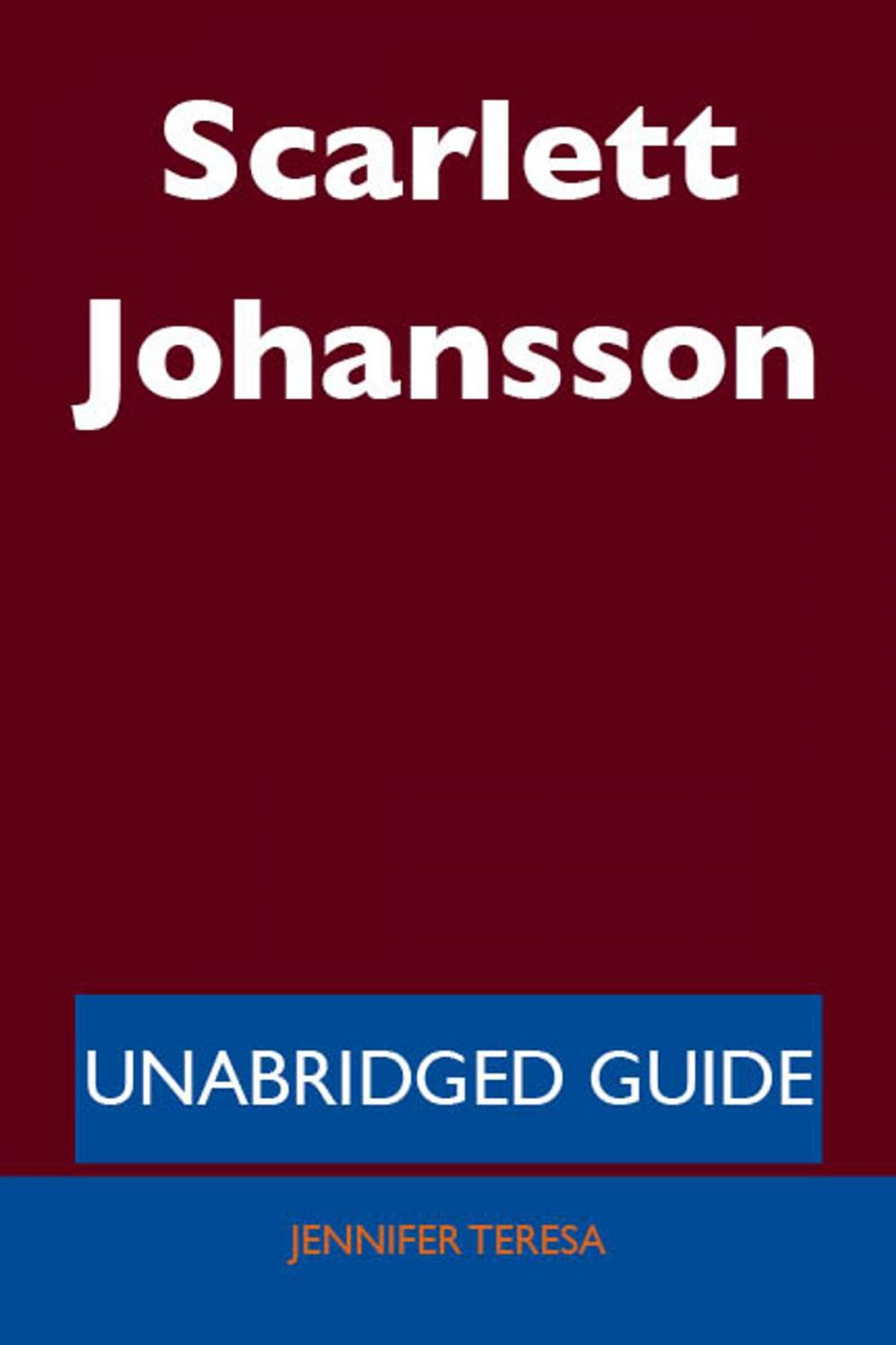 Big bigCover of Scarlett Johansson - Unabridged Guide