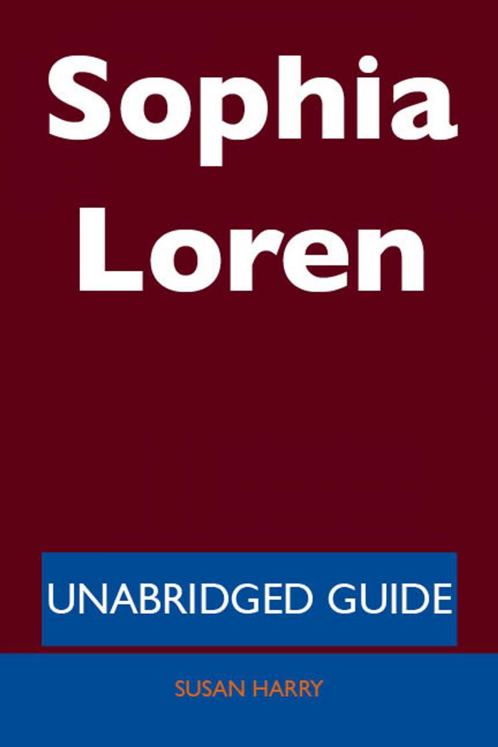 Big bigCover of Sophia Loren - Unabridged Guide