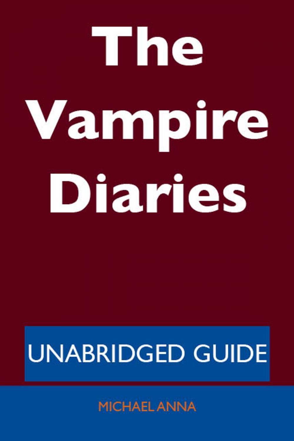 Big bigCover of The Vampire Diaries - Unabridged Guide