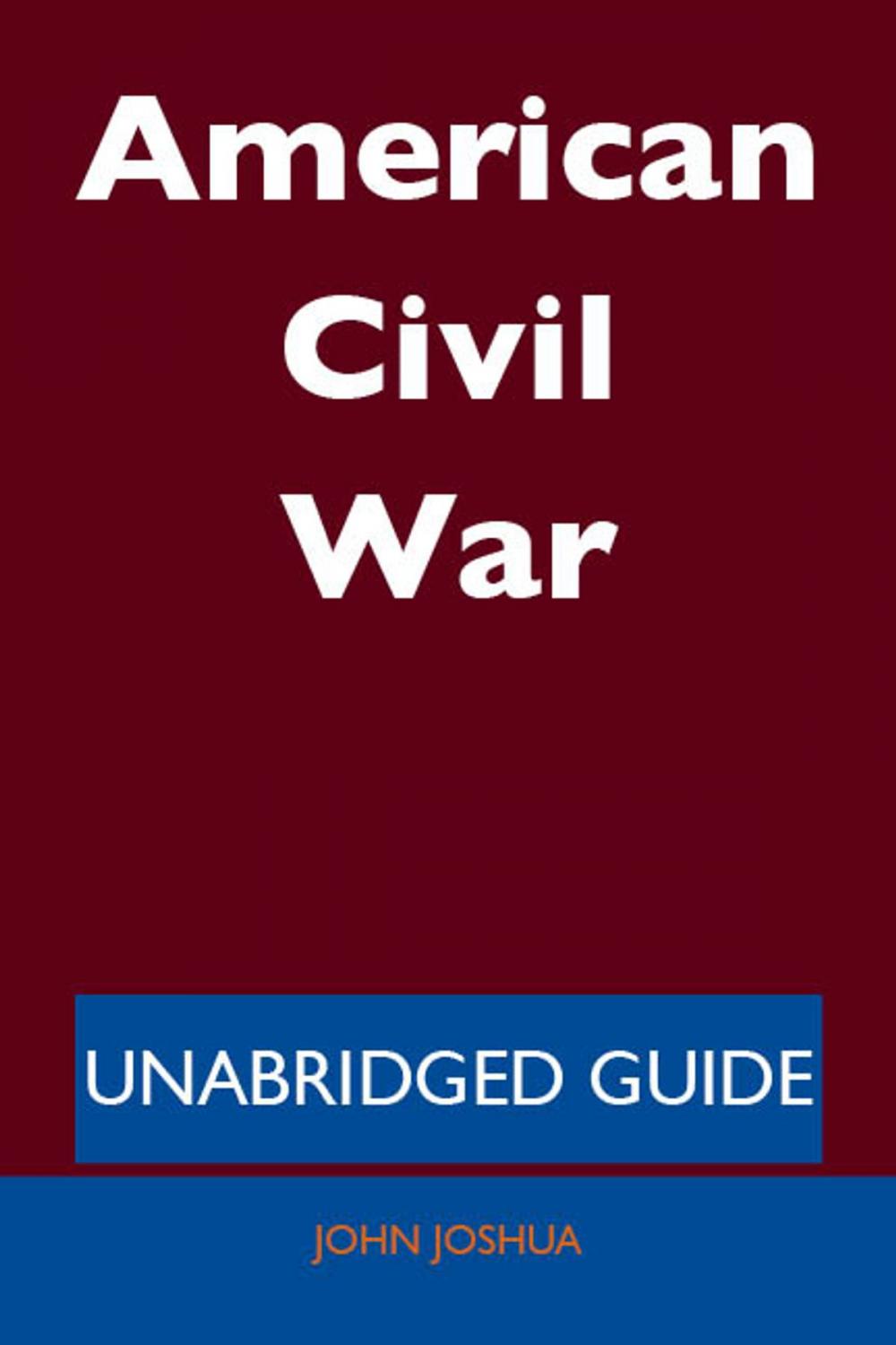 Big bigCover of American Civil War - Unabridged Guide