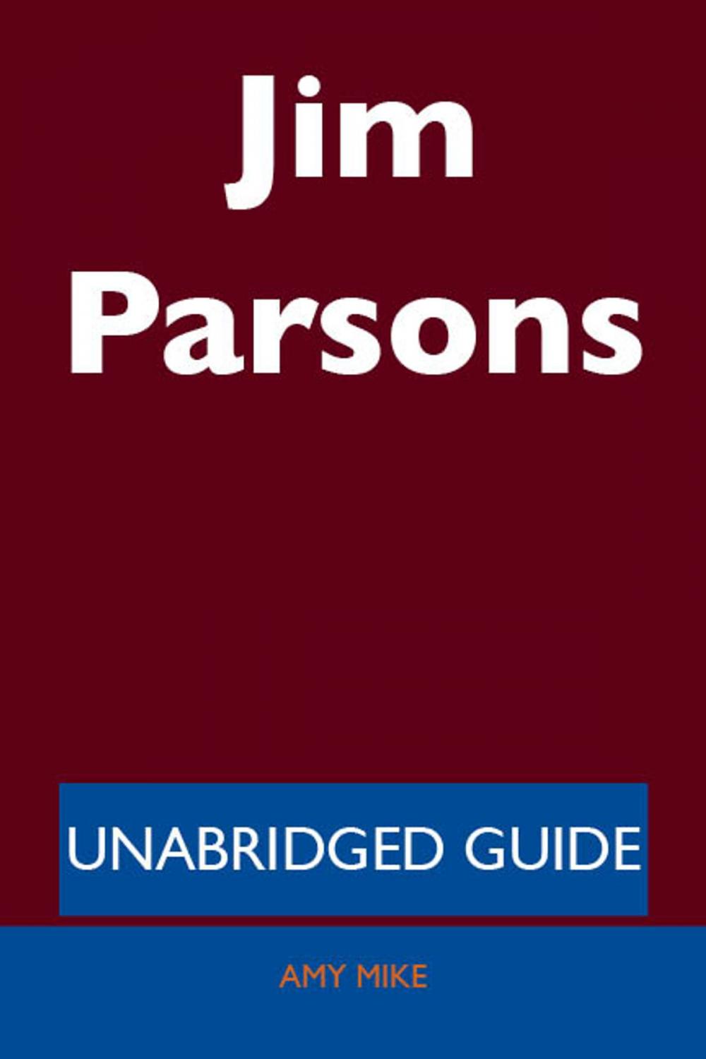 Big bigCover of Jim Parsons - Unabridged Guide