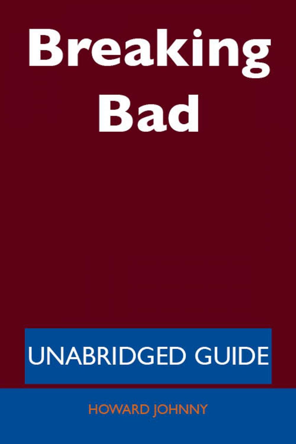 Big bigCover of Breaking Bad - Unabridged Guide