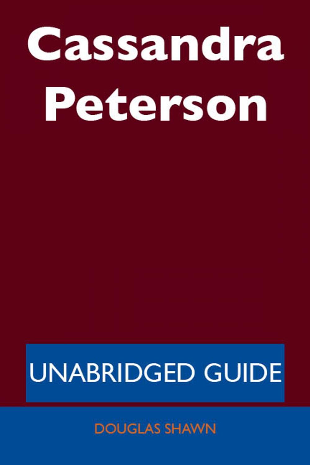 Big bigCover of Cassandra Peterson - Unabridged Guide