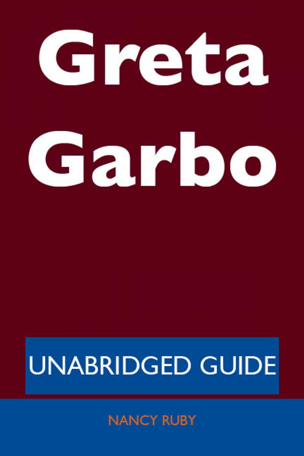 Big bigCover of Greta Garbo - Unabridged Guide