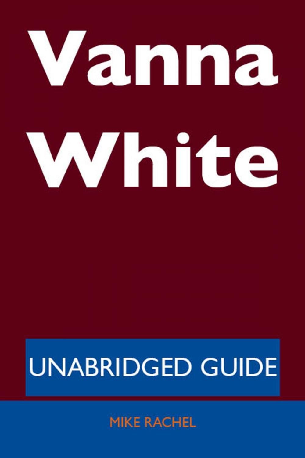 Big bigCover of Vanna White - Unabridged Guide