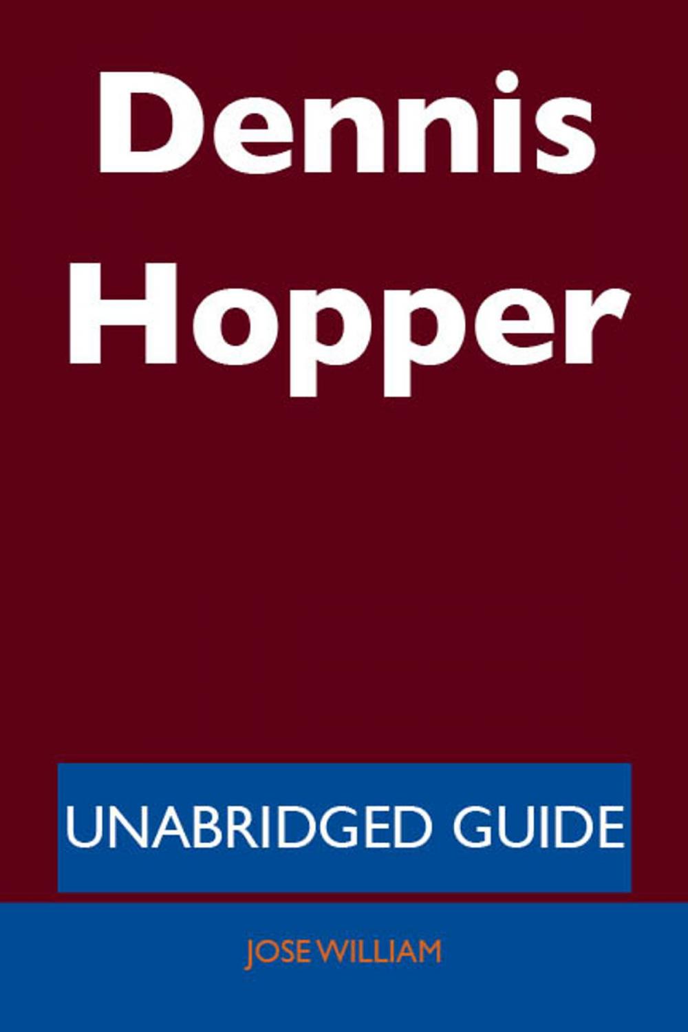 Big bigCover of Dennis Hopper - Unabridged Guide